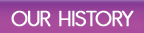 Our History